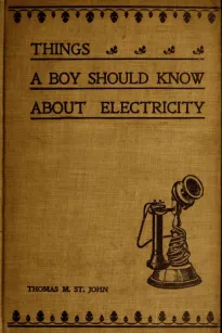 Things a Boy Should Know About Electricity
Second Edition