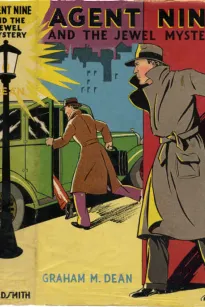Agent Nine and the Jewel Mystery
A Story of Thrilling Exploits of the G-Men