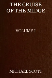 The Cruise of the Midge (Vol. I of 2)