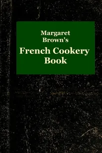 Margaret Brown's French Cookery Book