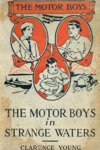 The Motor Boys in Strange Waters
or, Lost in a Floating Forest