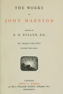 The Works of John Marston
Volume 1