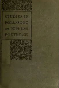 Studies in Folk-Song and Popular Poetry