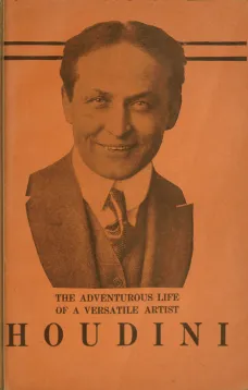 The Adventurous Life of a Versatile Artist: Houdini