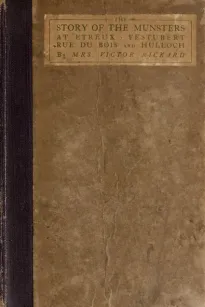 The Story of the Munsters
at Etreux, Festubert, Rue du Bois and Hulloch