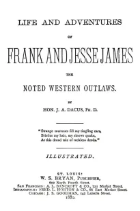Life and adventures of Frank and Jesse James
The noted western outlaws