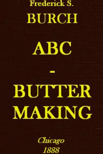 ABC - Butter Making
A Hand-Book for the Beginner