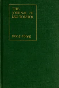 The Journal of Leo Tolstoi (First Volume—1895-1899)