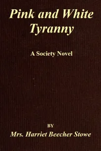Pink and White Tyranny
A Society Novel