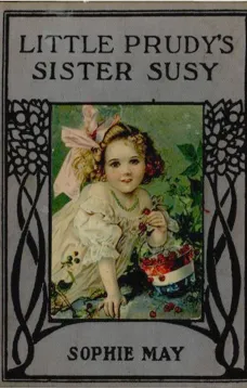 Little Prudy's Sister Susy