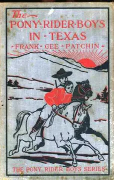 The Pony Rider Boys in Texas; Or, The Veiled Riddle of the Plains