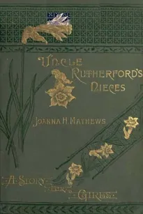 Uncle Rutherford's Nieces: A Story for Girls