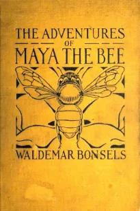 The Adventures of Maya the Bee