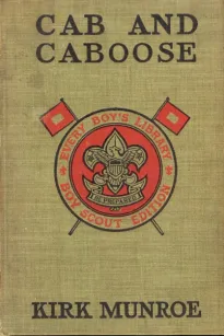 Cab and Caboose: The Story of a Railroad Boy