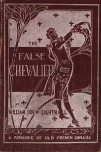 The False Chevalier
or, The Lifeguard of Marie Antoinette