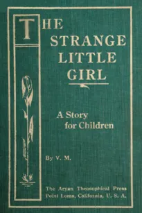 The Strange Little Girl
A Story for Children