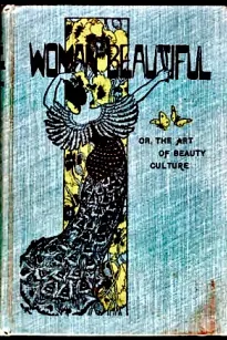 The Woman Beautiful; or, The Art of Beauty Culture