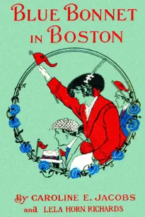 Blue Bonnet in Boston; or, Boarding-School Days at Miss North's