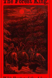 The Forest King
Wild Hunter of the Adaca