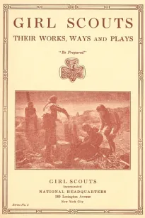 Girl Scouts: Their Works, Ways and Plays