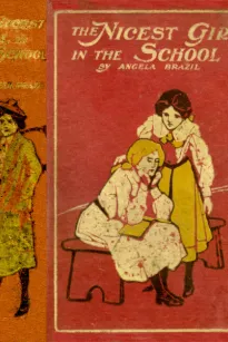The Nicest Girl in the School: A Story of School Life