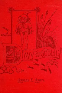 Davy and The Goblin
What Followed Reading 'Alice's Adventures in Wonderland'