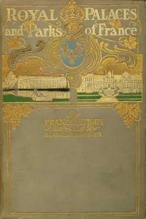 Royal Palaces and Parks of France