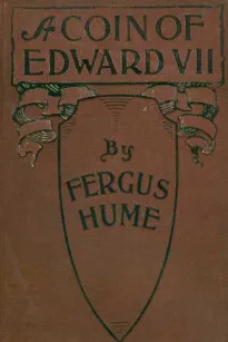 A Coin of Edward VII: A Detective Story