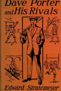 Dave Porter and His Rivals; or, The Chums and Foes of Oak Hall