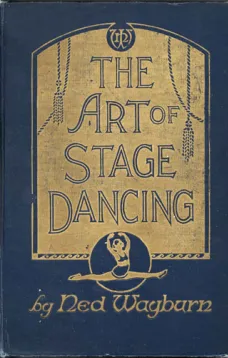 The Art of Stage Dancing
The Story of a Beautiful and Profitable Profession