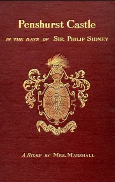 Penshurst Castle in the Time of Sir Philip Sidney