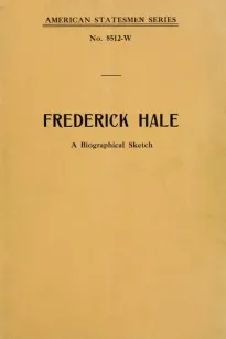 Frederick Hale, a biographical sketch