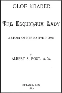 Olof Krarer, the Esquimaux Lady: A Story of Her Native Home