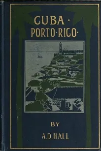 Cuba: Its Past, Present, and Future