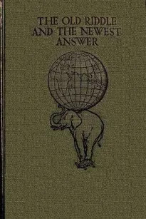 The Old Riddle and the Newest Answer