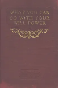 What You Can Do With Your Will Power