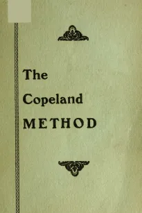 The Copeland Method
A Complete Manual for Cleaning, Repairing, Altering and Pressing All Kinds of Garments for Men and Women, at Home or for Business