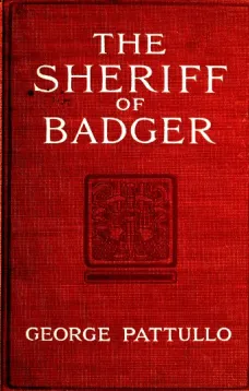 The Sheriff of Badger: A Tale of the Southwest Borderland