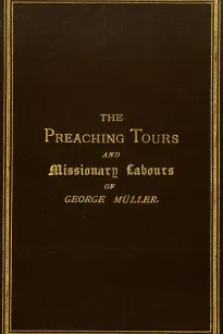 The Preaching Tours and Missionary Labours of George Müller (of Bristol)