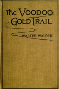 The Voodoo Gold Trail