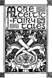 More Celtic Fairy Tales