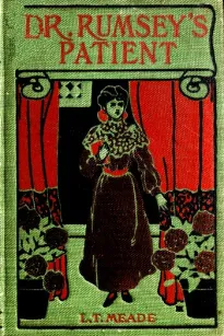 Dr. Rumsey's Patient: A Very Strange Story