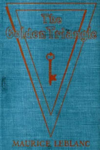The Golden Triangle: The Return of Arsène Lupin