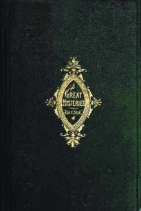 Great Mysteries and Little Plagues