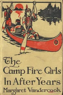 The Camp Fire Girls in After Years