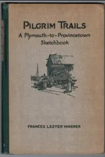 Pilgrim Trails: A Plymouth-to-Provincetown Sketchbook