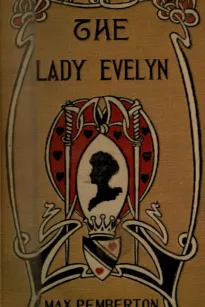 The Lady Evelyn: A Story of To-day