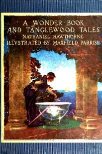 A Wonder Book and Tanglewood Tales, for Girls and Boys