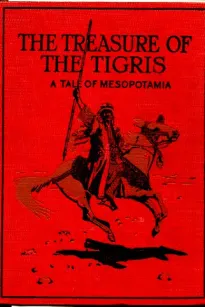 The Treasure of the Tigris: A Tale of Mesopotamia