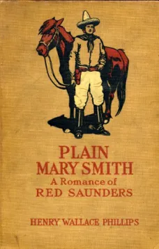 Plain Mary Smith: A Romance of Red Saunders